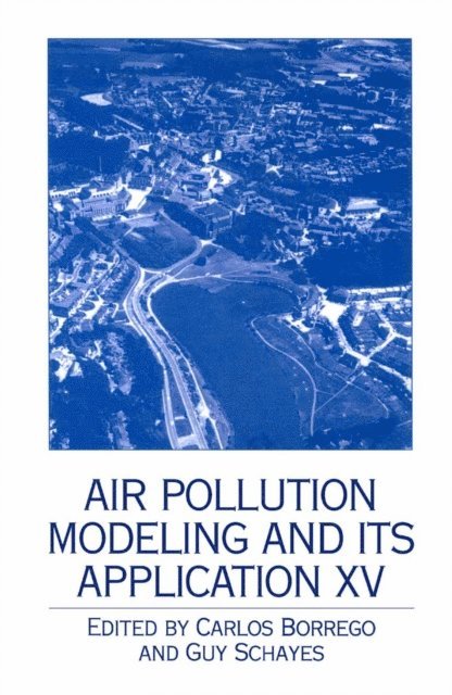Guy Schayes, Carlos Borrego - Air Pollution Modeling and its Application XV, E-bok. Tillgänglighet: Lägg i varukorg