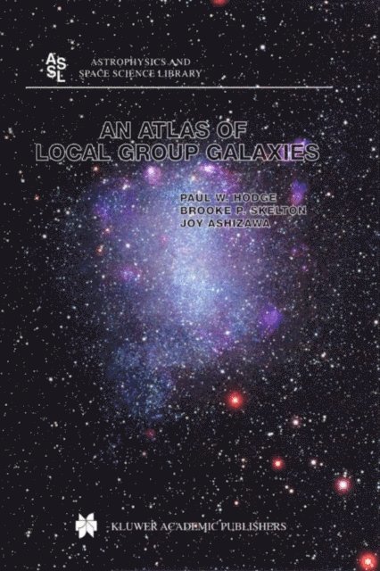 Joy Ashizawa, Brooke P. Skelton, Paul W. Hodge - Atlas of Local Group Galaxies, E-bok