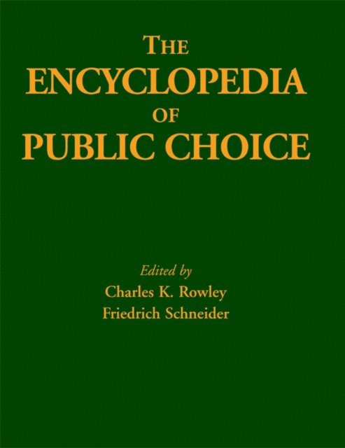 Friedrich Schneider, Charles Rowley - Encyclopedia of Public Choice, E-bok