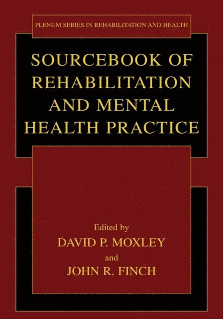 John R. Finch, David P. Moxley - Sourcebook of Rehabilitation and Mental Health Practice, E-bok