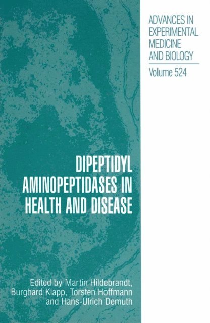 Hans-Ulrich Demuth, Torsten Hoffmann, Burghard Klapp, Martin Hildebrandt - Dipeptidyl Aminopeptidases in Health and Disease, E-bok