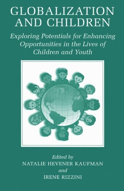 Irene Rizzini, Natalie Hevener Kaufman - Globalization and Children, E-bok