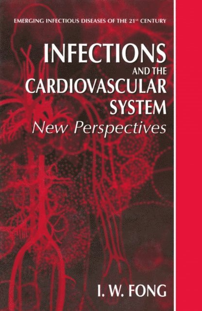 I.W. Fong - Infections and the Cardiovascular System, E-bok