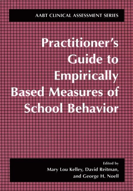 George H. Noell, David Reitman, Mary Lou Kelley - Practitioner's Guide to Empirically Based Measures of School Behavior, E-bok