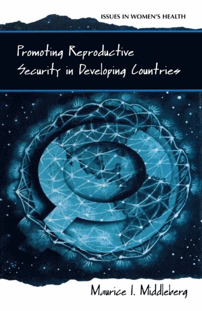 Maurice I. Middleberg - Promoting Reproductive Security in Developing Countries, E-bok
