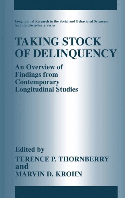 Marvin D. Krohn, Terence P. Thornberry - Taking Stock of Delinquency, E-bok