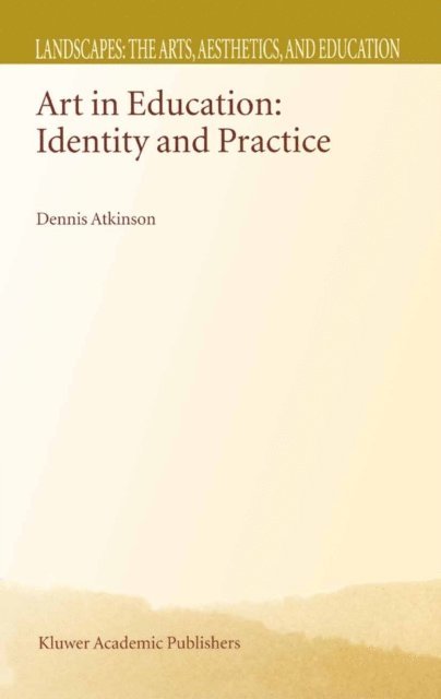 D. Atkinson - Art in Education, E-bok