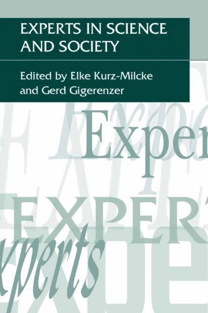 Gerd Gigerenzer, Elke Kurz-Milcke - Experts in Science and Society, E-bok