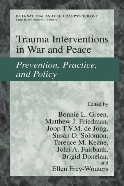 Ellen Frey-Wouters, Brigid Donelan, John A. Fairbank, Terence M. Keane, Susan D. Solomon, Joop de Jong, Matthew J. Friedman, Bonnie L. Green - Trauma Interventions in War and Peace, E-bok