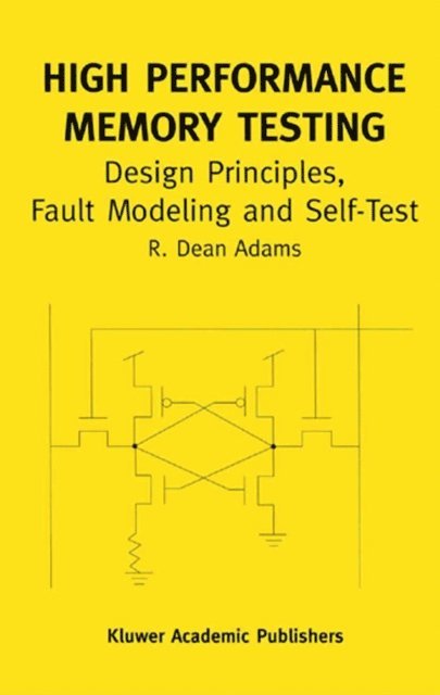 R. Dean Adams - High Performance Memory Testing, E-bok