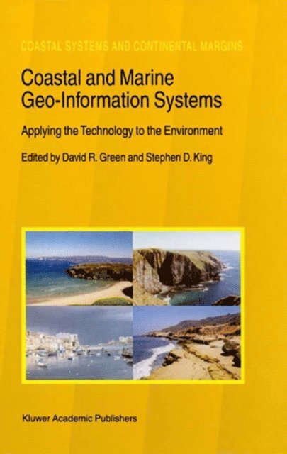 Stephen D. King, David R. Green - Coastal and Marine Geo-Information Systems, E-bok