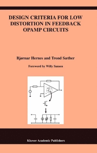 Trond Saether, Bjornar Hernes - Design Criteria for Low Distortion in Feedback Opamp Circuits, E-bok. Tillgänglighet: Lägg i varukorg