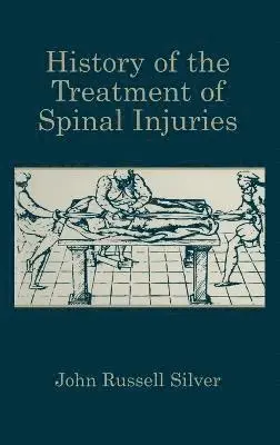 History of the Treatment of Spinal Injuries