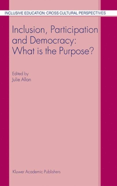 J. Allan - Inclusion, Participation and Democracy: What is the Purpose?, E-bok