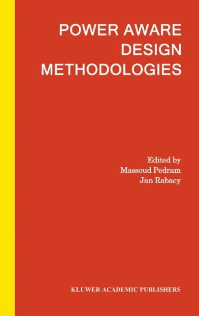 Jan M. Rabaey, Massoud Pedram - Power Aware Design Methodologies, E-bok