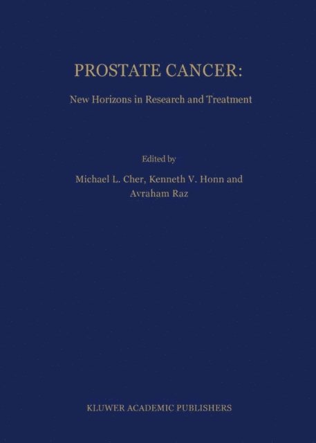 Avraham Raz, Kenneth V. Honn, Michael L. Cher - Prostate Cancer: New Horizons in Research and Treatment, E-bok