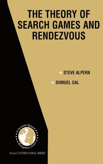 Shmuel Gal, Steve Alpern - Theory of Search Games and Rendezvous, E-bok
