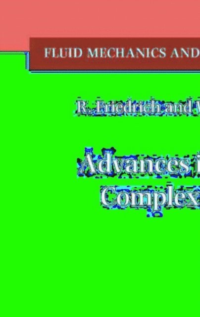 Wolfgang Rodi, Rainer Friedrich - Advances in LES of Complex Flows, E-bok