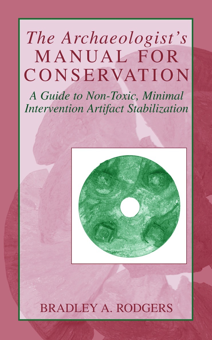 Bradley A. Rodgers - Archaeologist's Manual for Conservation, Häftad. Tillgänglighet: Lägg i varukorg