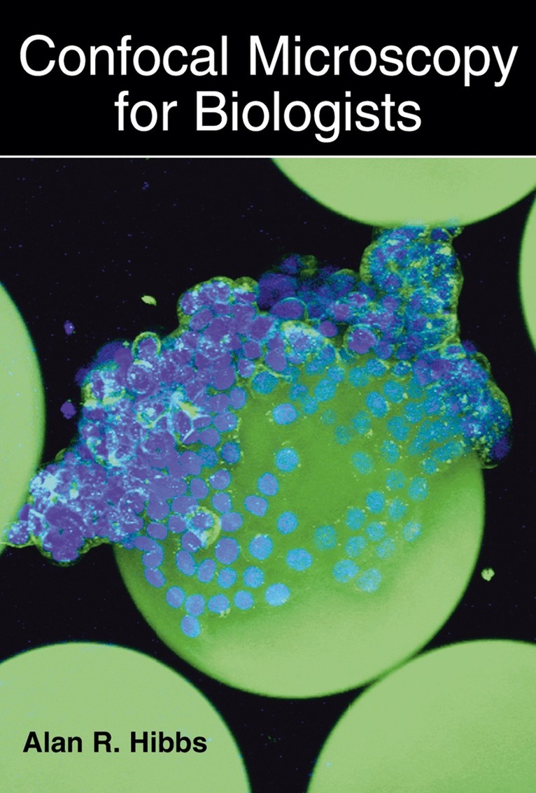 Alan R. Hibbs - Confocal Microscopy for Biologists, Inbunden. Tillgänglighet: Lägg i varukorg