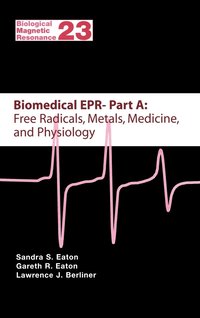 Biomedical EPR - Part A: Free Radicals, Metals, Medicine and Physiology