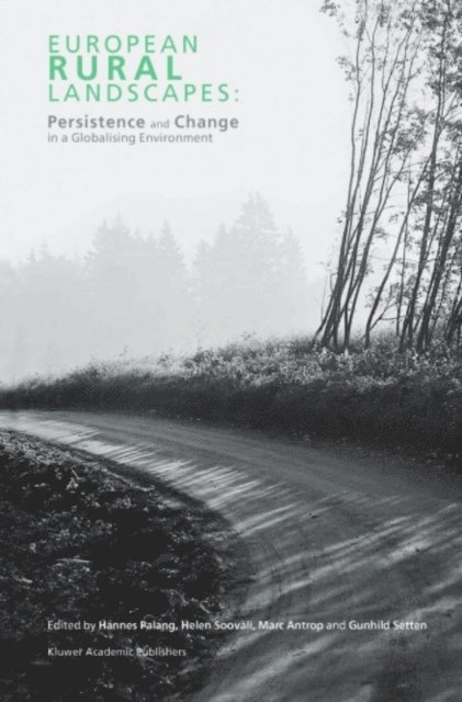 Gunhild Setten, Marc Antrop, Helen Soovali, Hannes Palang - European Rural Landscapes, E-bok