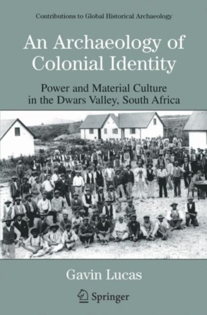 Gavin Lucas - Archaeology of Colonial Identity, E-bok