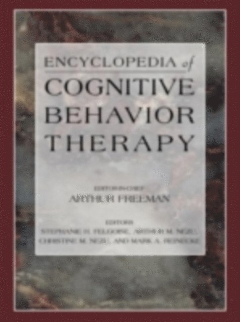 Mark A. Reinecke, Christine M. Nezu, Arthur M. Nezu, Stephanie Felgoise - Encyclopedia of Cognitive Behavior Therapy, E-bok