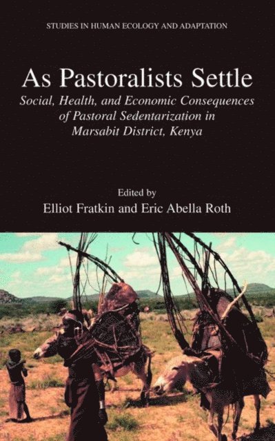 Eric Abella Roth, Elliot Fratkin - As Pastoralists Settle, E-bok