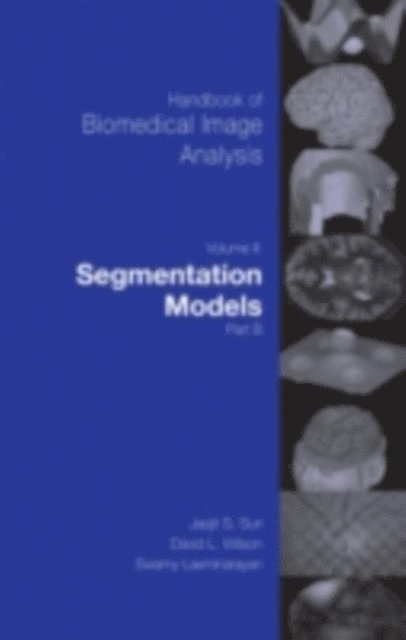 Swamy Laxminarayan, David Wilson - Handbook of Biomedical Image Analysis, E-bok