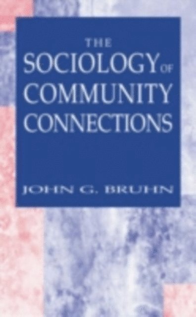 John G. Bruhn - Sociology of Community Connections, E-bok