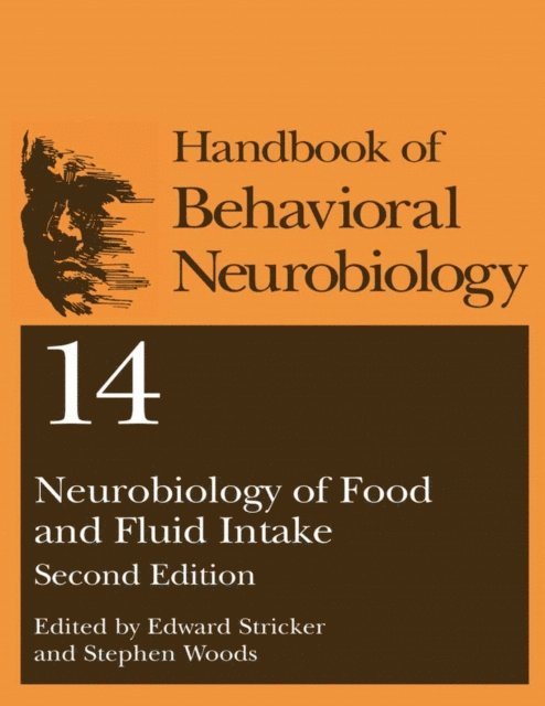 Stephen Woods, Edward M. Stricker - Neurobiology of Food and Fluid Intake, E-bok