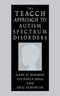 TEACCH Approach to Autism Spectrum Disorders
