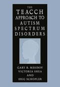 TEACCH Approach to Autism Spectrum Disorders