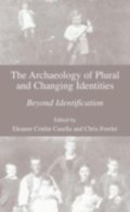 Archaeology of Plural and Changing Identities