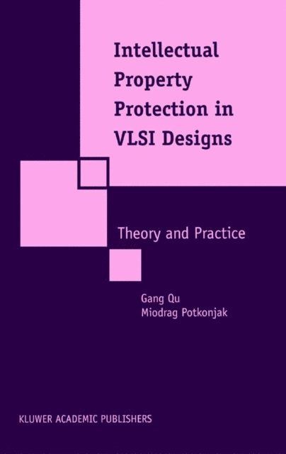 Miodrag Potkonjak, Gang Qu - Intellectual Property Protection in VLSI Designs, E-bok