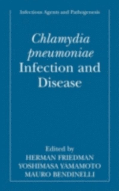 Mauro Bendinelli, Yoshimasa Yamamoto, Herman Friedman - Chlamydia pneumoniae, E-bok