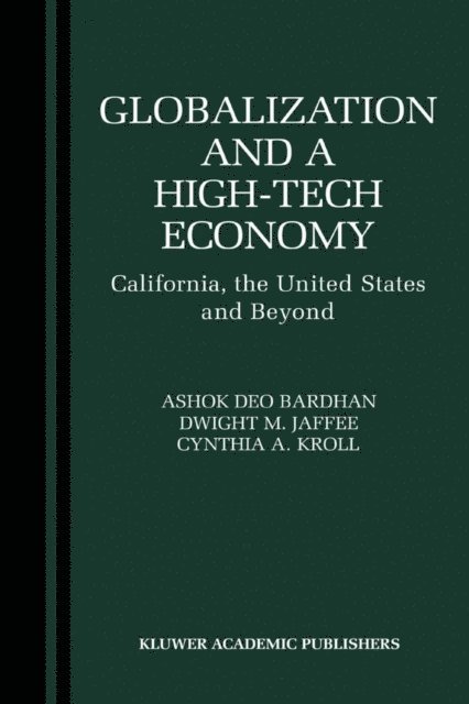 Cynthia Kroll, Dwight Jaffee, Ashok Bardhan - Globalization and a High-Tech Economy, E-bok