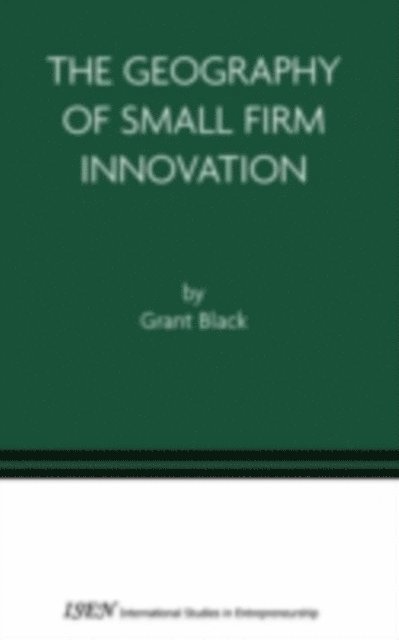 Grant Black - Geography of Small Firm Innovation, E-bok