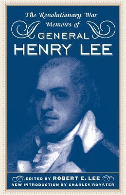 Robert Lee, Robert E. Lee - Revolutionary War Memoirs Of General Henry Lee, Häftad