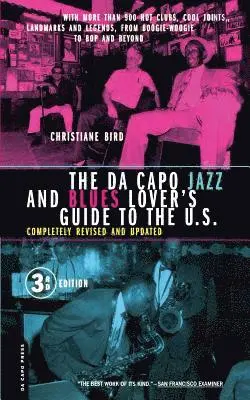 Christiane Bird - Da Capo Jazz And Blues Lover's Guide To The U.S., Häftad. Tillgänglighet: Lägg i varukorg