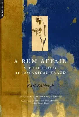 Karl Sabbagh - A Rum Affair: A True Story of Botanical Fraud, Häftad. Tillgänglighet: Lägg i varukorg