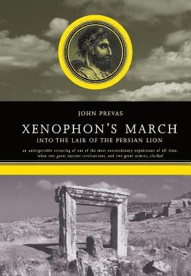 John Prevas - Xenophon's March, Inbunden