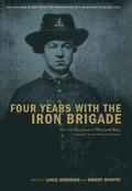 Four Years With The Iron Brigade