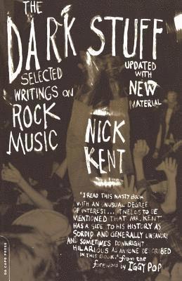 Dark Stuff av Iggy Pop, Nick Kent