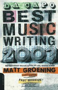 Da Capo Best Music Writing 2003
