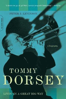 Peter Levinson - Tommy Dorsey, Häftad. Tillgänglighet: Lägg i varukorg