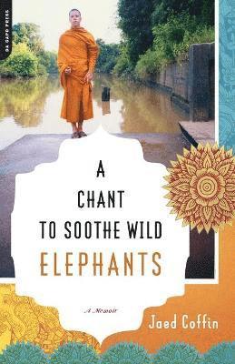 Jaed Coffin - Chant to Soothe Wild Elephants, Häftad. Tillgänglighet: Lägg i varukorg
