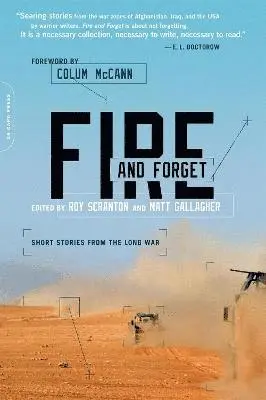 Matt Gallagher, Roy Scranton, Colum McCann, Siobhan Fallon, Colby Buzzell, Brian Turner, Brian Turner, Colby Buzzell, Colum McCann, Matt Gallagher, Roy Scranton, Siobhan Fallon - Fire and Forget, Häftad