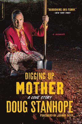 Doug Stanhope - Digging Up Mother, Häftad